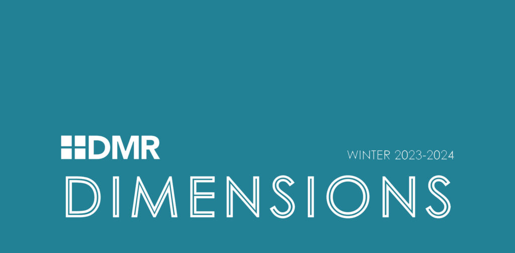 Text that says DMR Dimensions, Winter 2023-2024.