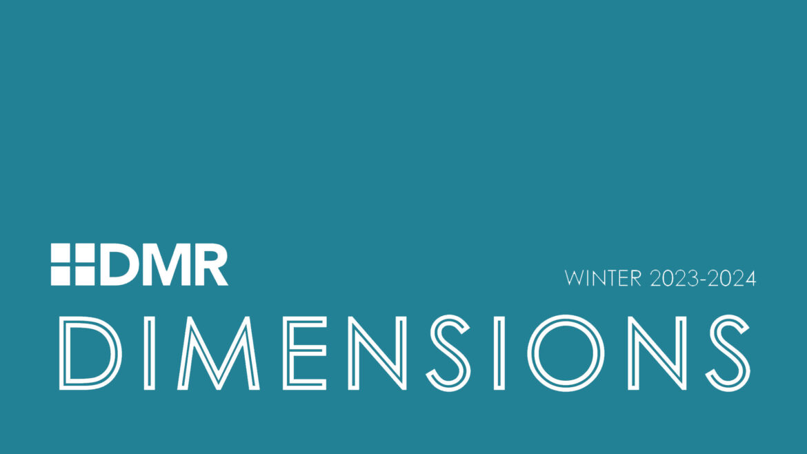 Text that says DMR Dimensions, Winter 2023-2024.