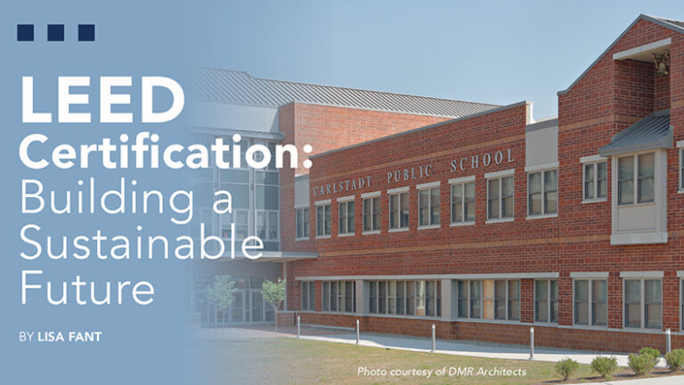 Text that reads "LEED Certification: Building a Sustainable Future" graphically presented over an image of the exterior of the Carlstadt Public School.